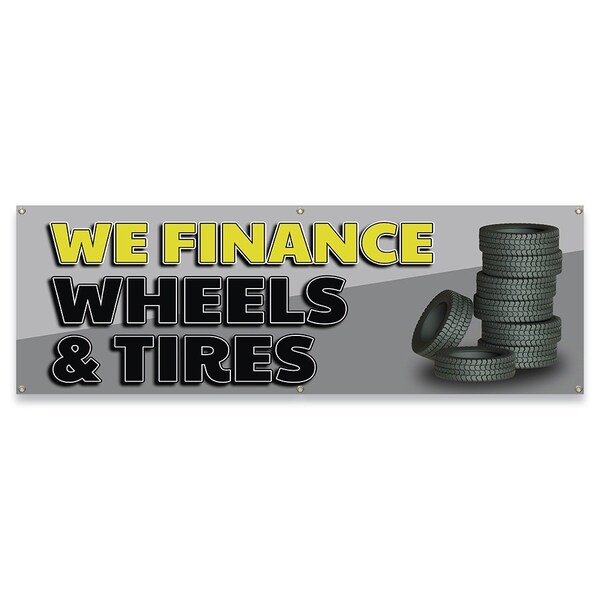 Signmission We Finance Wheels & Tires Banner Concession Stand Food Truck Single Sided B-72-30184 - main